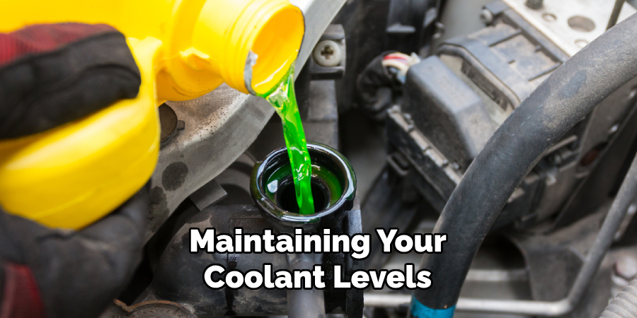 Maintaining Your Coolant Levels