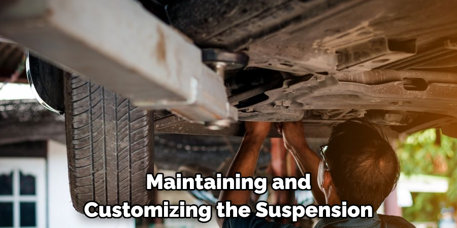 Maintaining and Customizing the Suspension