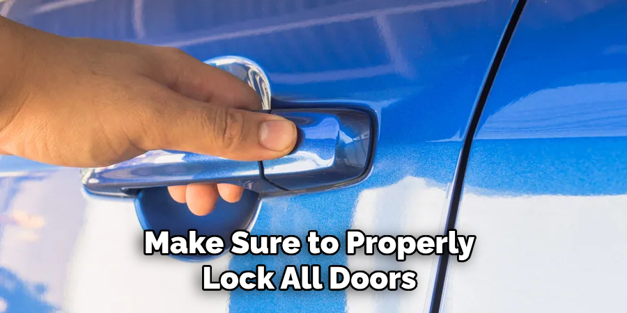 Make Sure to Properly Lock All Doors