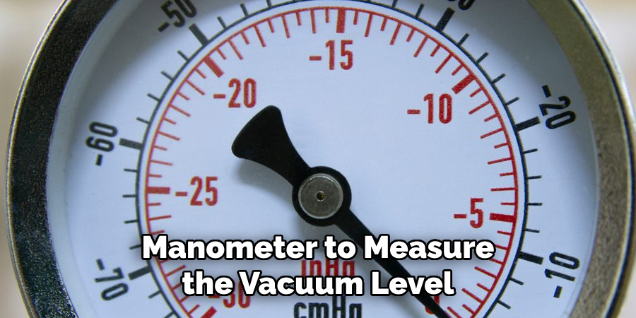 Manometer to Measure the Vacuum Level