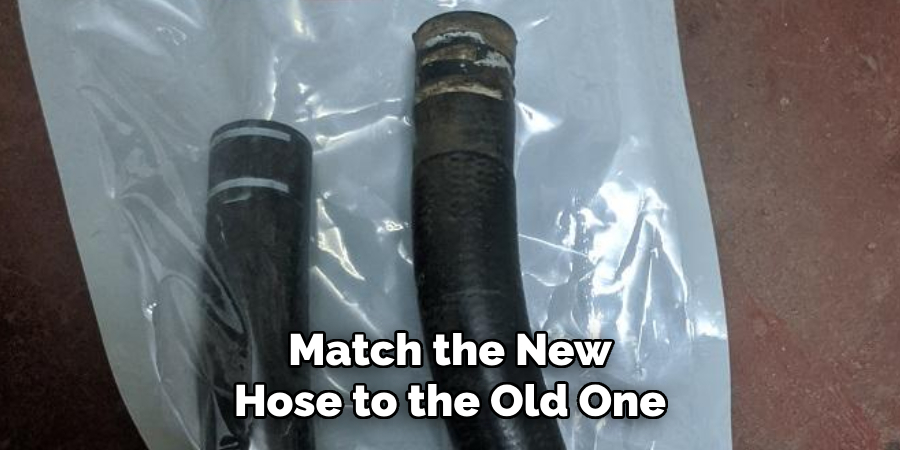 Match the New Hose to the Old One