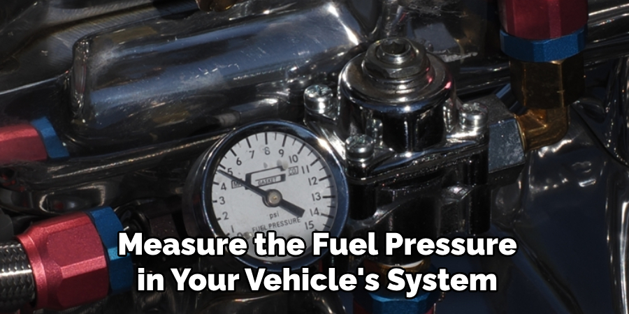 Measure the Fuel Pressure in Your Vehicle's System