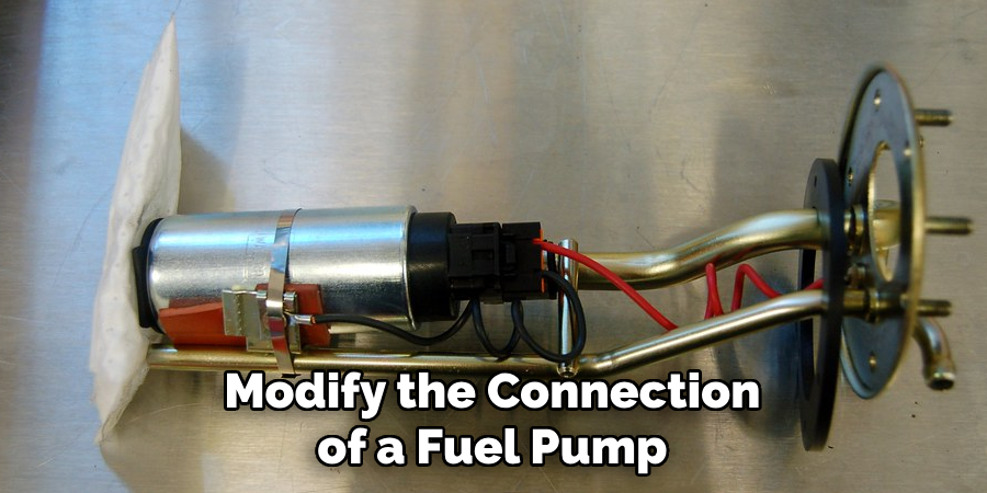 Modify the Connection of a Fuel Pump