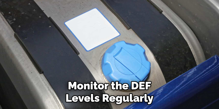 Monitor the DEF Levels Regularly