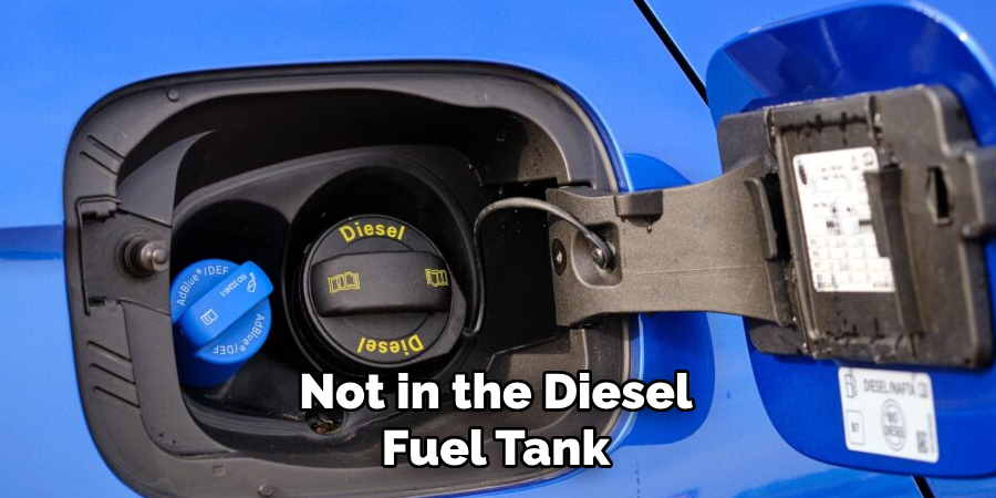 Not in the Diesel Fuel Tank