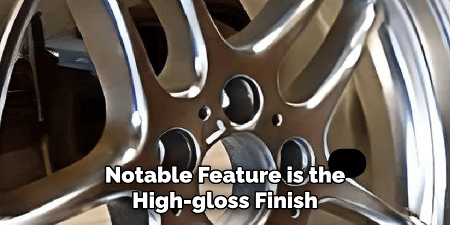 Notable Feature is the High-gloss Finish