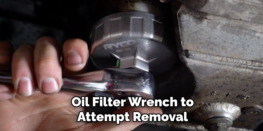 Oil Filter Wrench to Attempt Removal