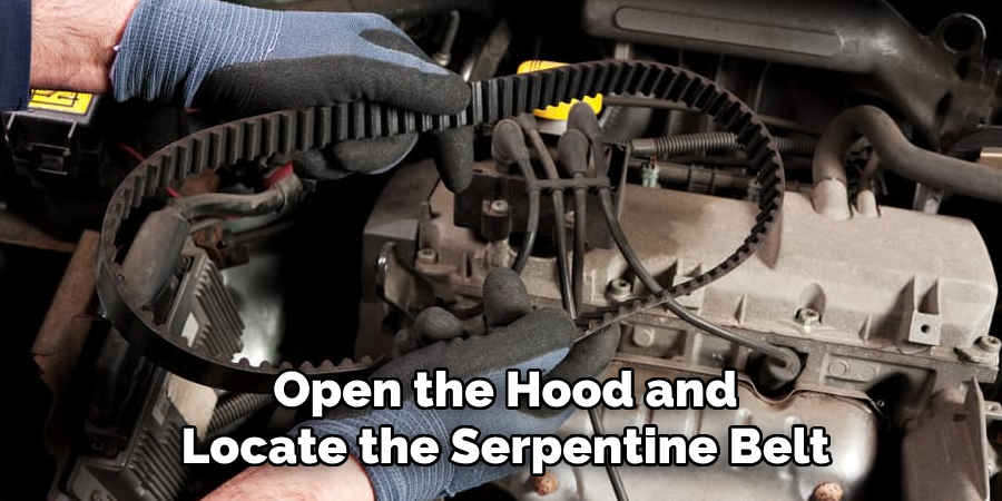 Open the Hood and Locate the Serpentine Belt