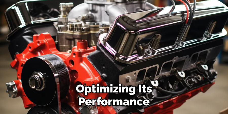Optimizing Its Performance