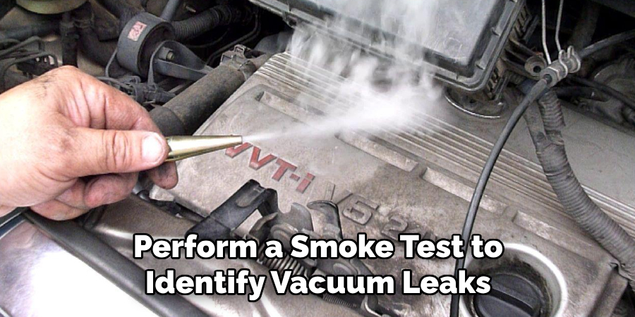 Perform a Smoke Test to Identify Vacuum Leaks