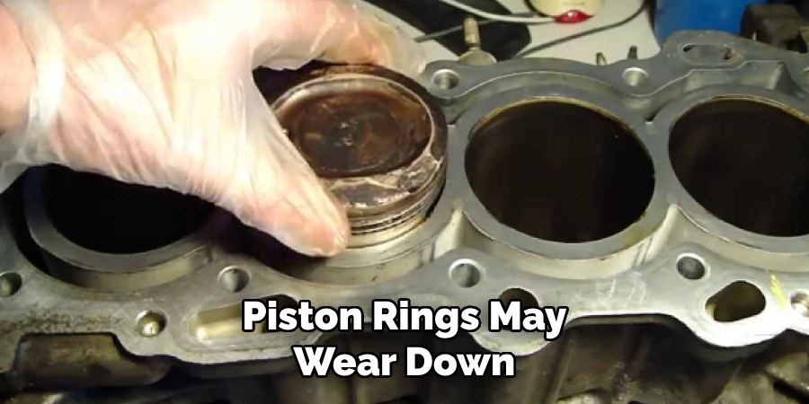 Piston Rings May Wear Down
