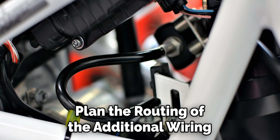 Plan the Routing of the Additional Wiring