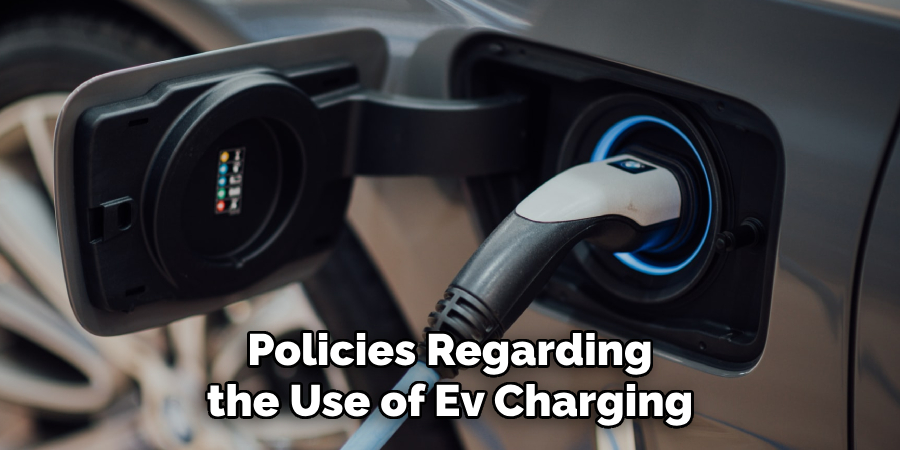Policies Regarding the Use of Ev Charging