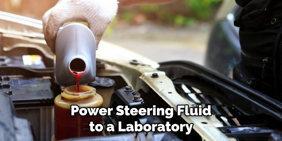 Power Steering Fluid to a Laboratory