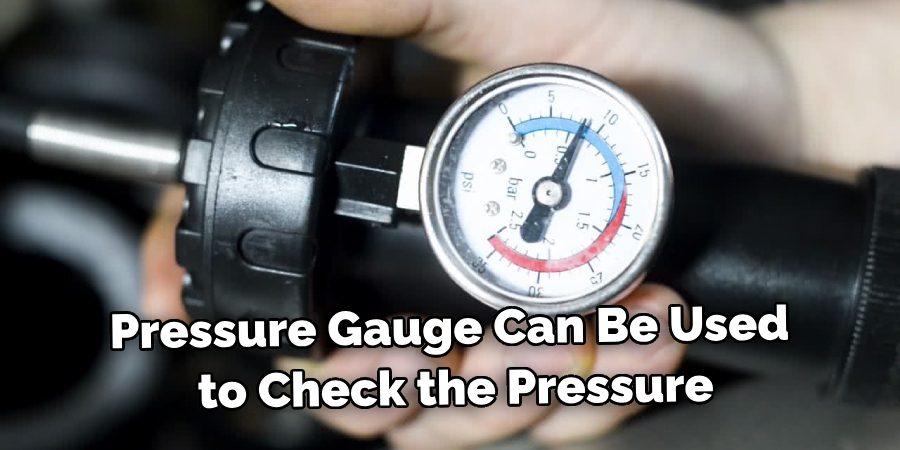 Pressure Gauge Can Be Used to Check the Pressure