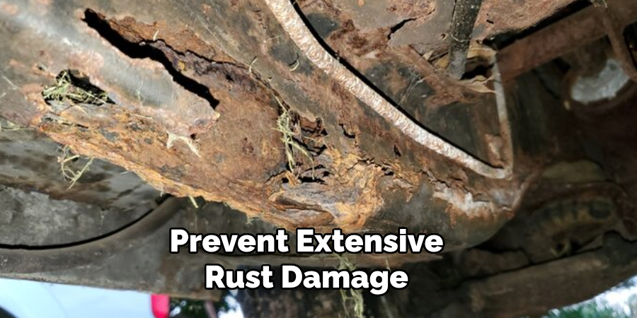 Prevent Extensive Rust Damage