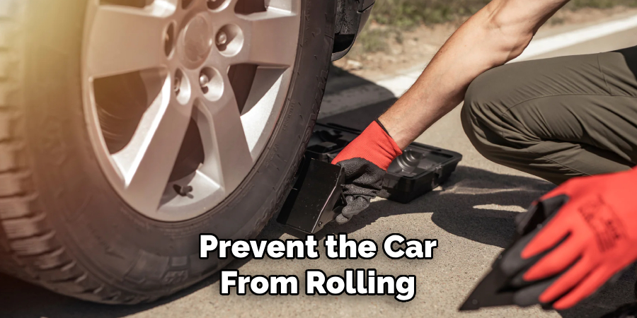 Prevent the Car From Rolling