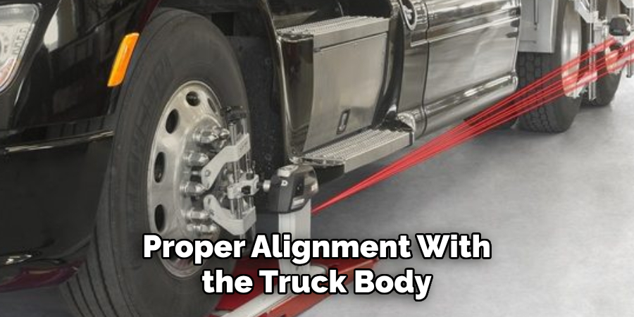 Proper Alignment With the Truck Body