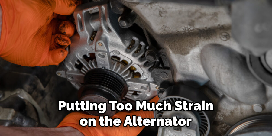 Putting Too Much Strain on the Alternator