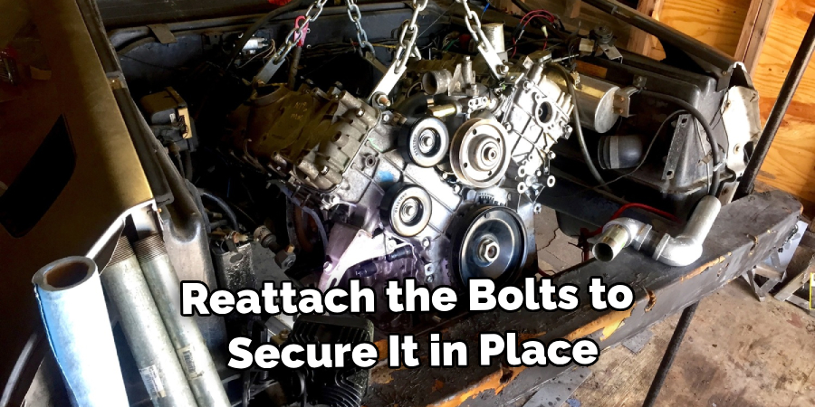 Reattach the Bolts to Secure it in Place