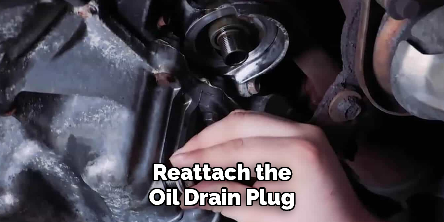 Reattach the Oil Drain Plug