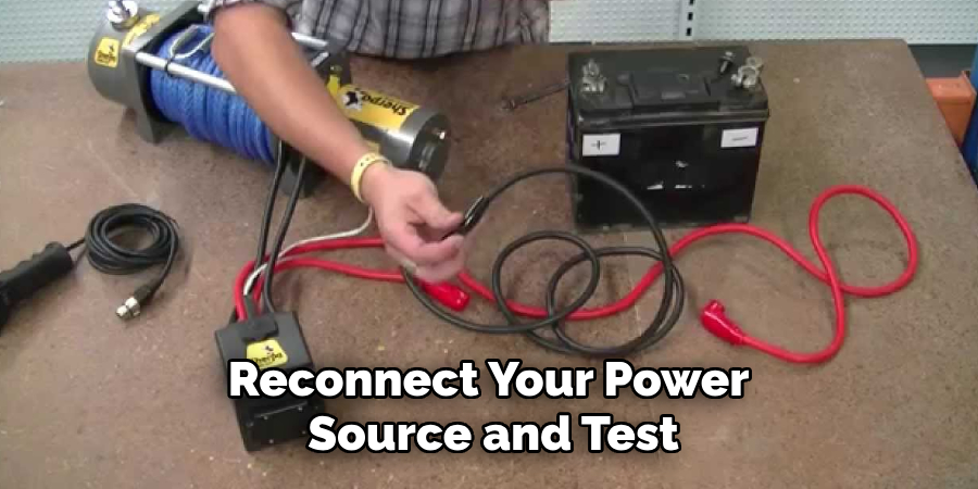 Reconnect Your Power Source and Test