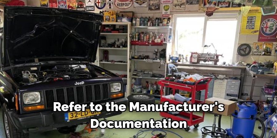 Refer to the Manufacturer's Documentation