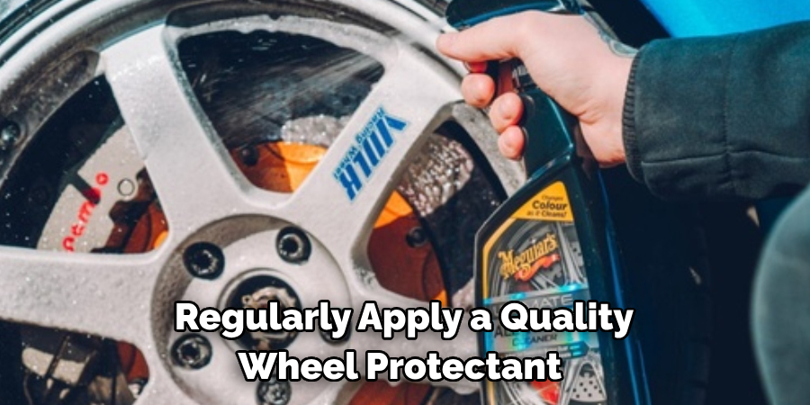 Regularly Apply a Quality Wheel Protectant