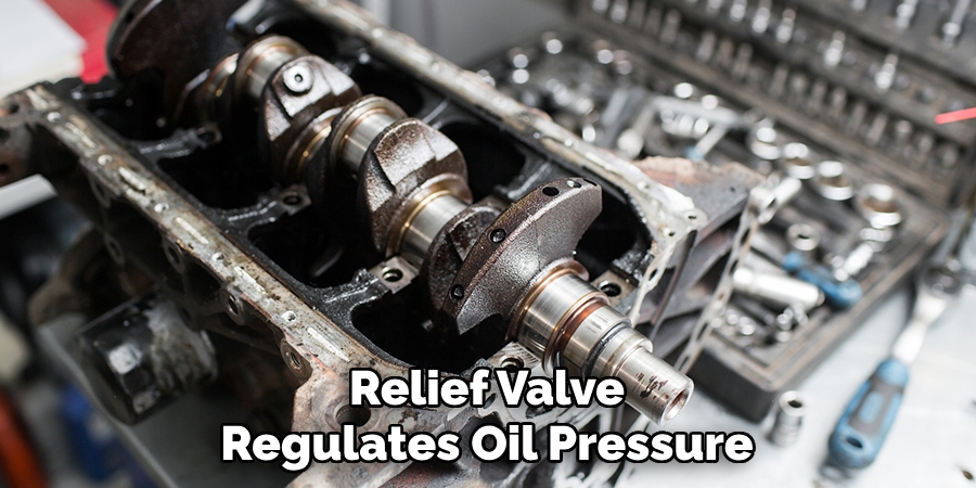 Relief Valve Regulates Oil Pressure