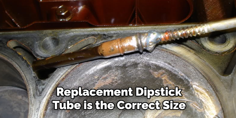 Replacement Dipstick Tube is the Correct Size