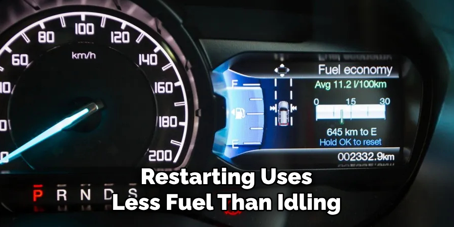 Restarting Uses Less Fuel Than Idling