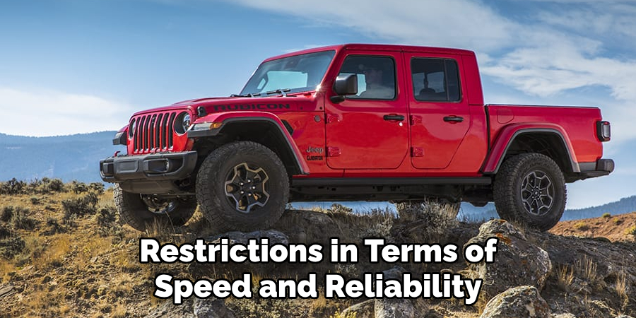 Restrictions in Terms of Speed and Reliability