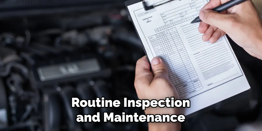 Routine Inspection and Maintenance