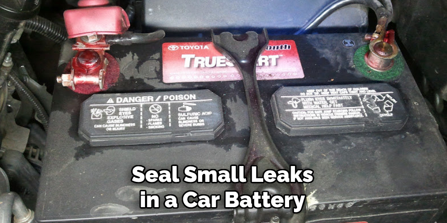Seal Small Leaks in a Car Battery