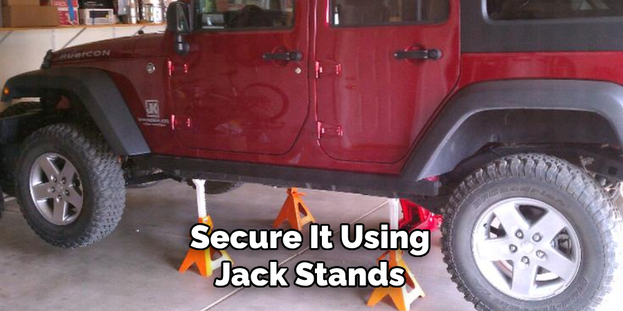 Secure It Using Jack Stands