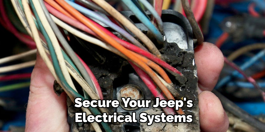 Secure Your Jeep's Electrical Systems