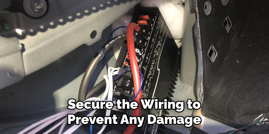 Secure the Wiring to Prevent Any Damage