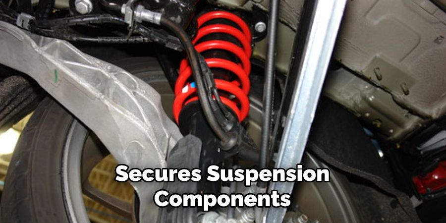Secures Suspension Components