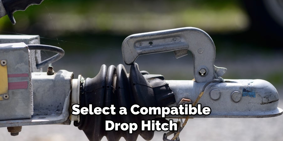 Select a Compatible Drop Hitch