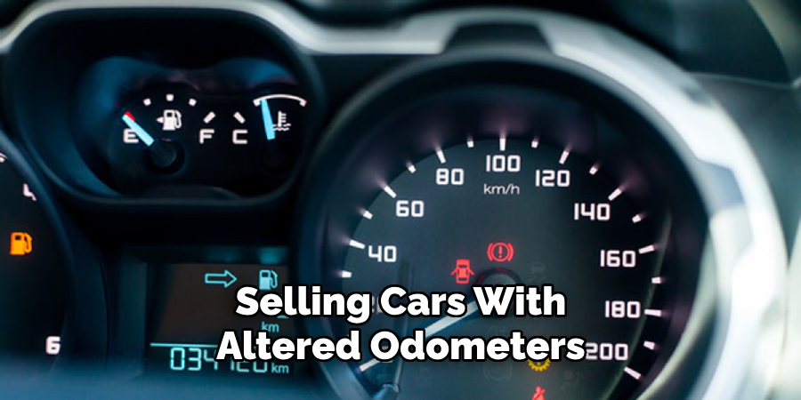 Selling Cars With Altered Odometers