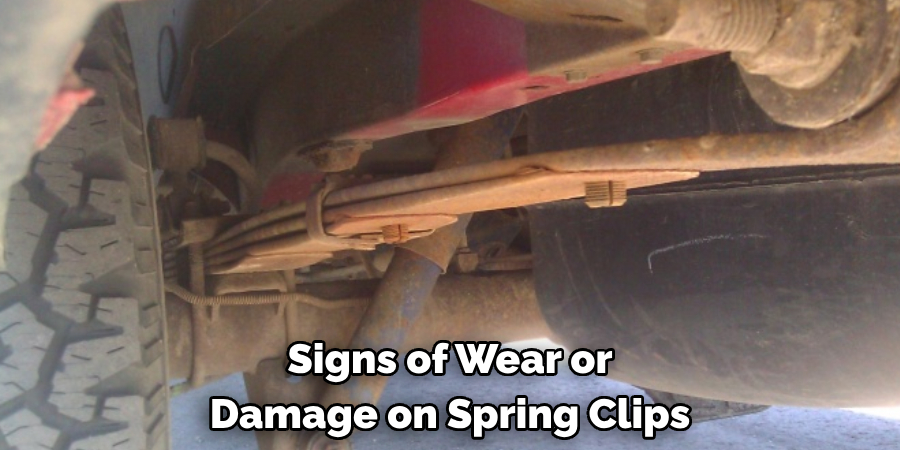 Signs of Wear or Damage on Spring Clips