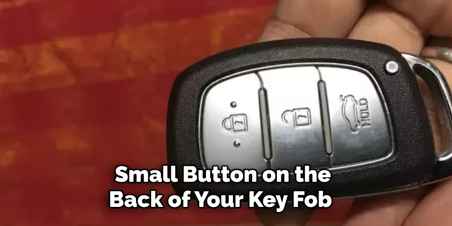 Small Button on the Back of Your Key Fob 
