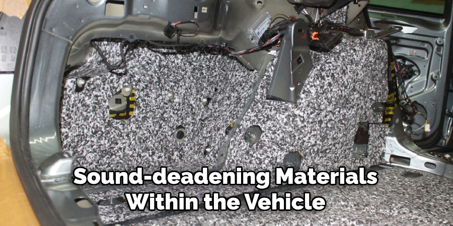 Sound-deadening Materials Within the Vehicle