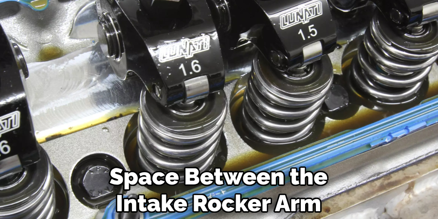 Space Between the Intake Rocker Arm