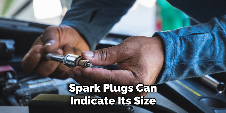 Spark Plugs Can Indicate Its Size