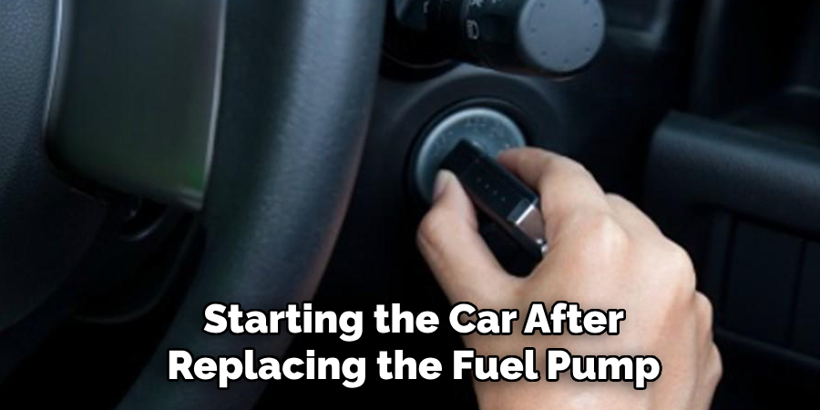 Starting the Car After Replacing the Fuel Pump