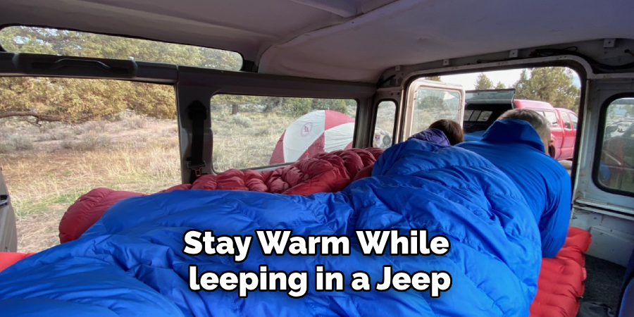 Stay Warm While Sleeping in a Jeep