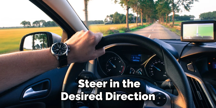 Steer in the Desired Direction