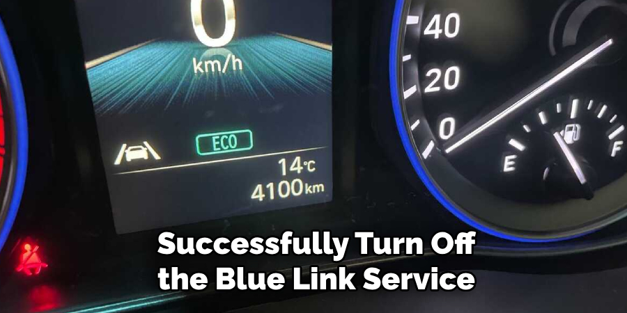 Successfully Turn Off the Blue Link Service