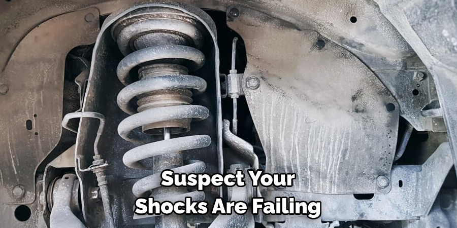 Suspect Your Shocks Are Failing